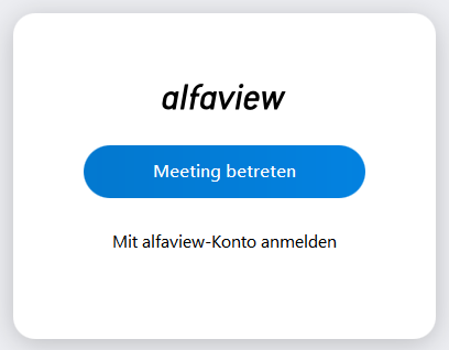 Fenster, das sich öffnet, wenn man die alfaview-App das erste Mal startet oder sich für einen längeren Zeitraum nicht angemeldet hat.