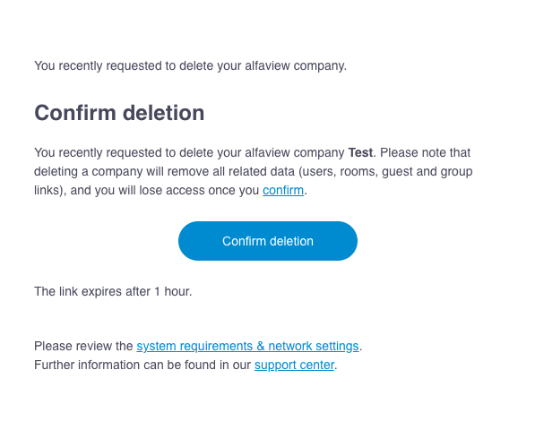 The email confirmation that you really want to delete the company. Here, you must click on the “Confirm deletion” button.