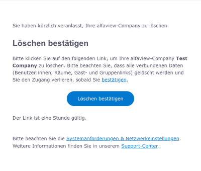 Die Email-Bestätigung, dass man die Company wirklich löschen will. Hier muss auf den Button "Löschen bestätigen" geklickt werden.