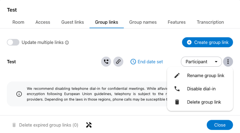 Telephone dial-in for group links can also be set up afterwards.