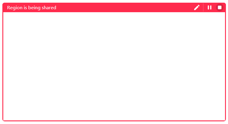 When the sharing is in progress, the selection frame is red.